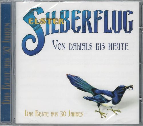 ELSTER SILBERFLUG - Von damals bis heute - Das Beste aus 30 Jahren (CD)